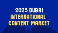 2023 DUBAI INTERNATIONAL CONTENT MARKET