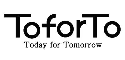 The meaning of the ToforTo brand name is "today's practicing a valuable life for a sustainable tomorrow",  say "Today for Tomorrow". 