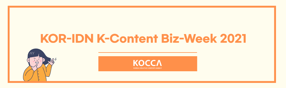 KOR-IDN K-Content Biz-Week 2021