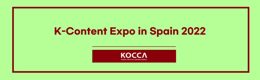 K-Content Expo in Spain 2022