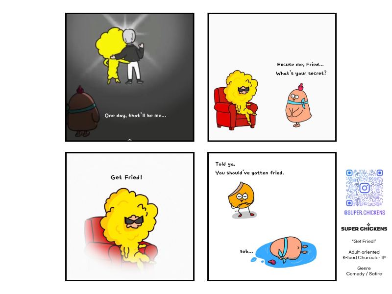 A featured episode from Super Chickens. YoungGye's first encounter with a world that believes, "You have to get fried to succeed."