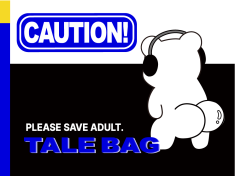 TALEBAG is a character IP that humorously captures the everyday stories of imperfect adults. With the slogan “PLEASE SAVE ADULT,” it creates a relatable world for grown-ups still finding their way.