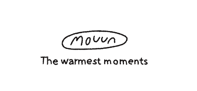 Mouun - The warmest moments