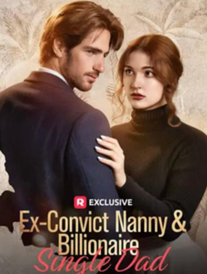 Ex-Convict Nanny and Billionaire Single Dad
