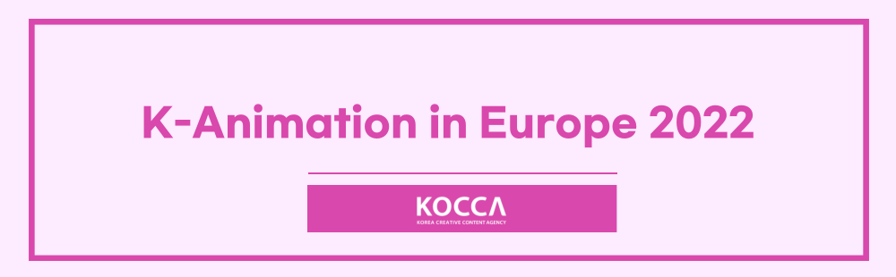 K-Animation in Europe 2022