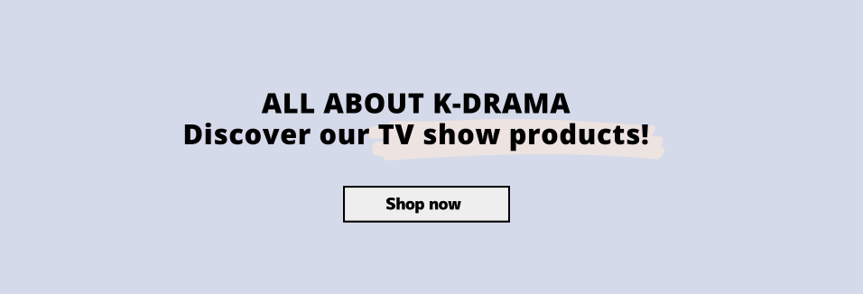 ALL ABOUT K-DRAMA Discover our TV show products!