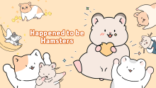 Happened to be Hamsters 