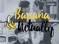 Banana Actually