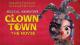 Clown Town : The Movie