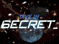 Dive In  Secret