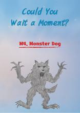 Performance Audiobook - Could You Wait a Moment? (M4. Monster Dog)