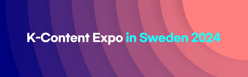 K-Content Expo in Sweden 2024