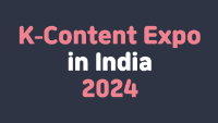 K-Content Expo in India 2024